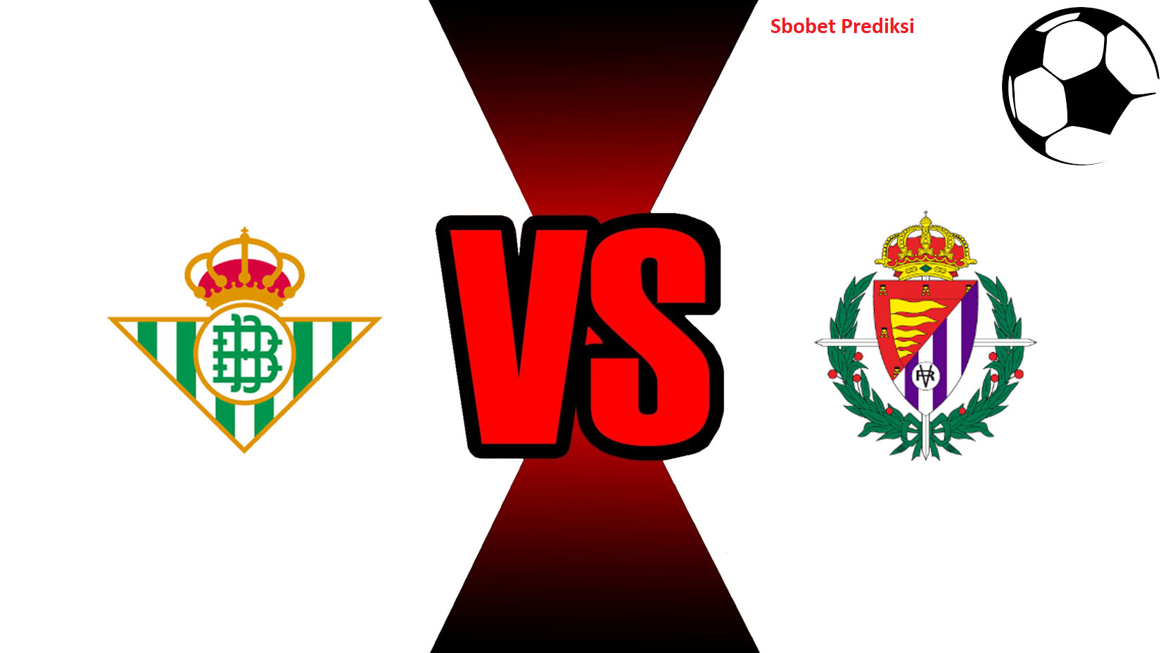 Prediksi Skor Bola Online Real Betis vs Valladolid 22 Oktober 2018