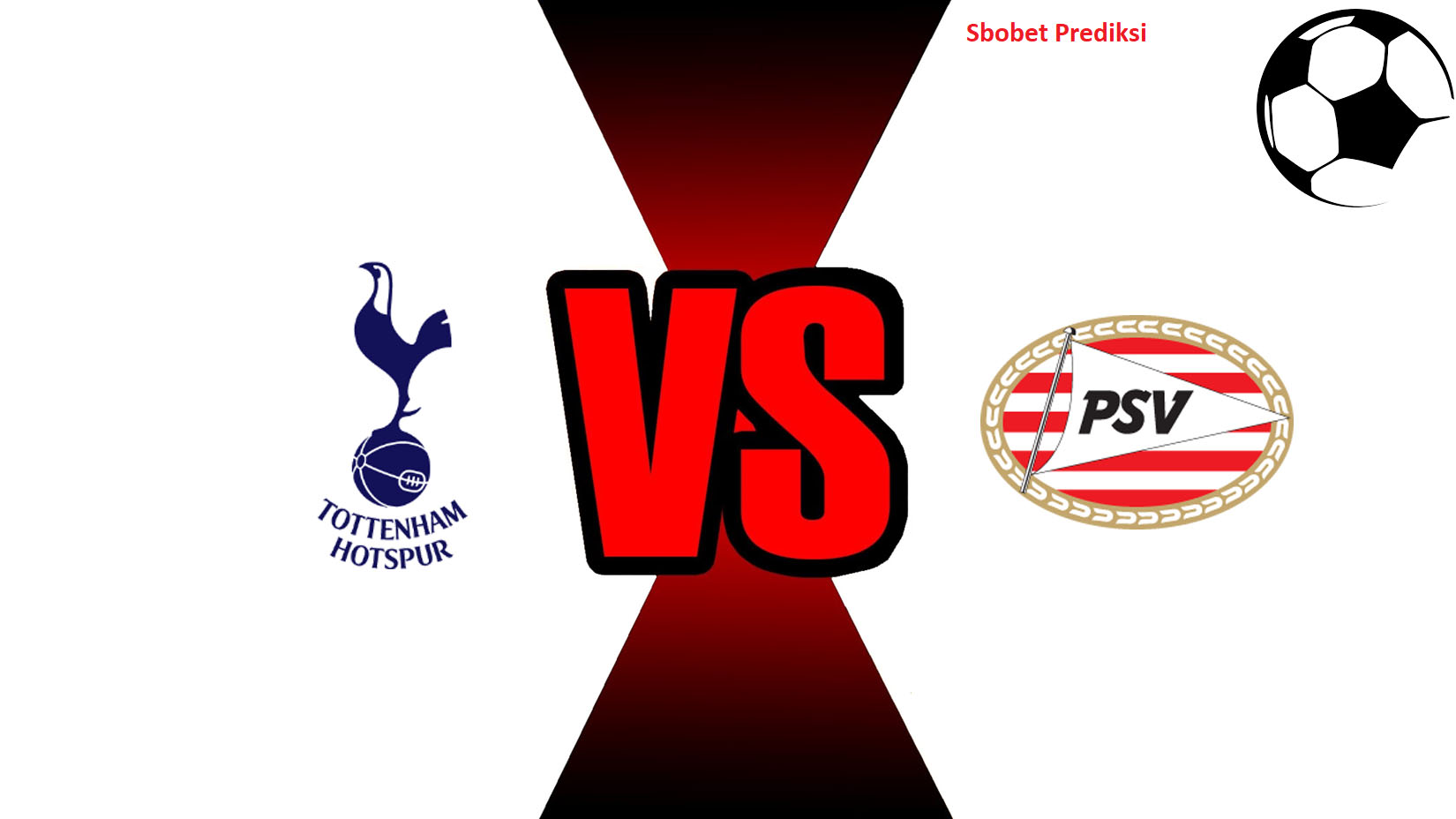 Prediksi Skor Bola Online Tottenham Hotspur vs PSV 7 November 2018