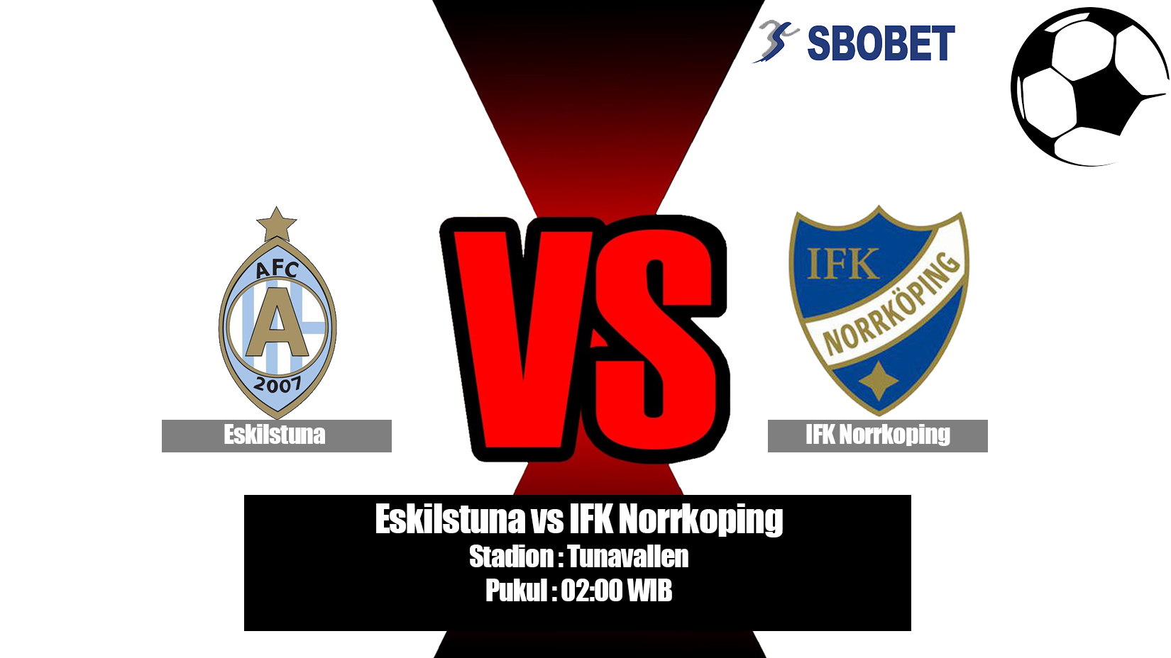 Prediksi Bola Eskilstuna vs IFK Norrkoping 2 Juni 2019