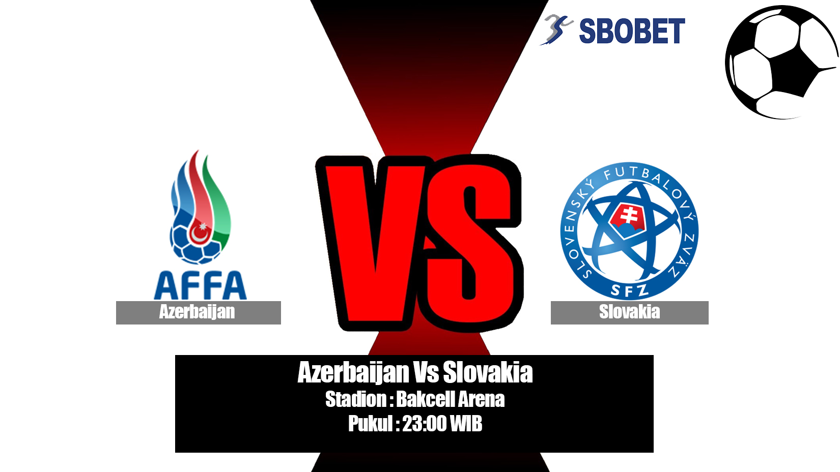 Prediksi Bola Azerbaijan Vs Slovakia 11 Juni 2019