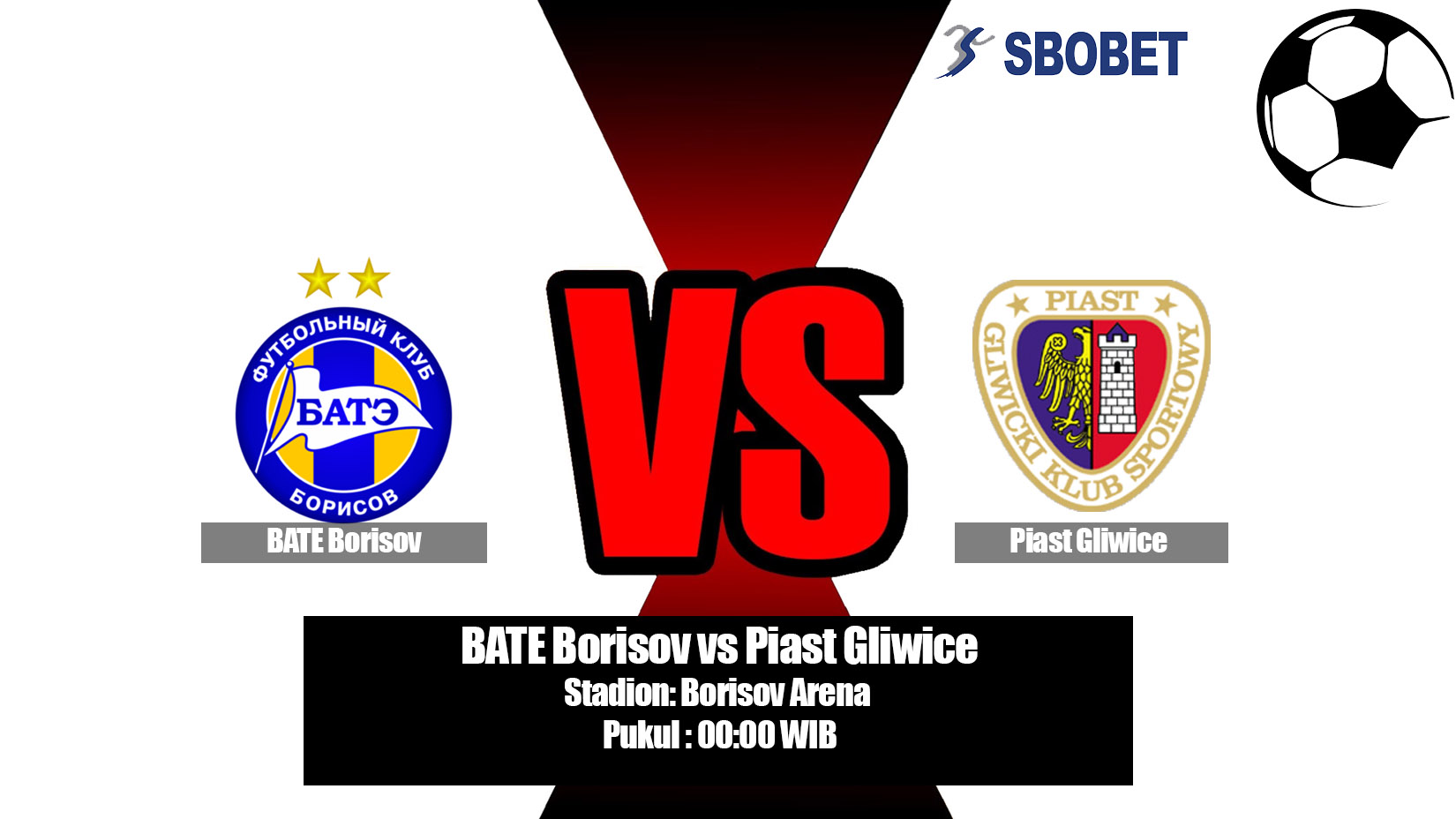 Prediksi Bola BATE Borisov vs Piast Gliwice 11 Juli 2019