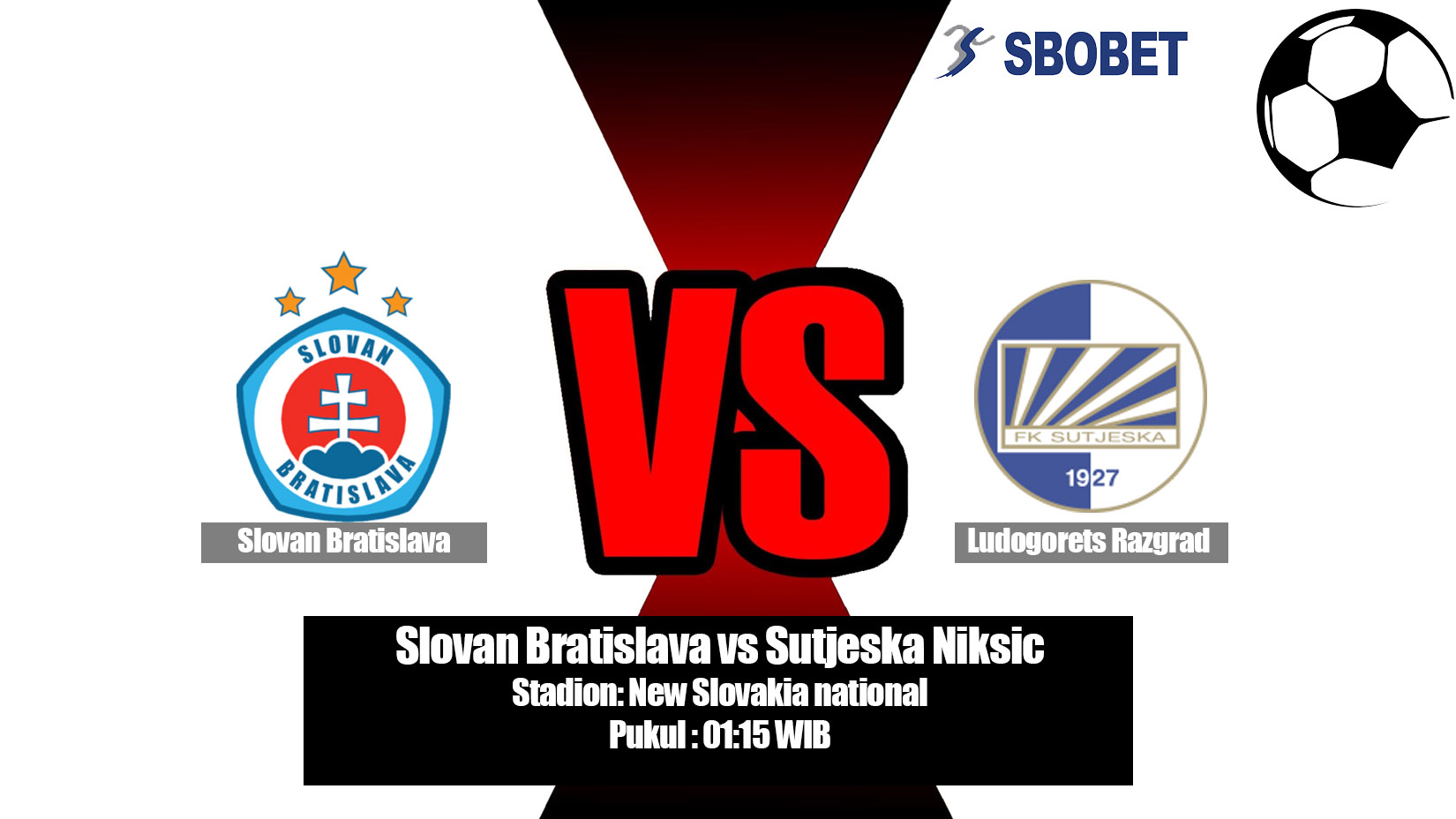 Prediksi Bola Bola Slovan Bratislava vs Sutjeska Niksic 11 Juli 2019