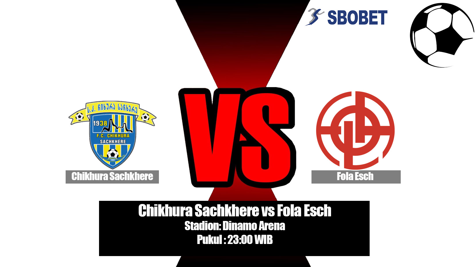 Prediksi Bola Chikhura Sachkhere vs Fola Esch 17 Juli 2019
