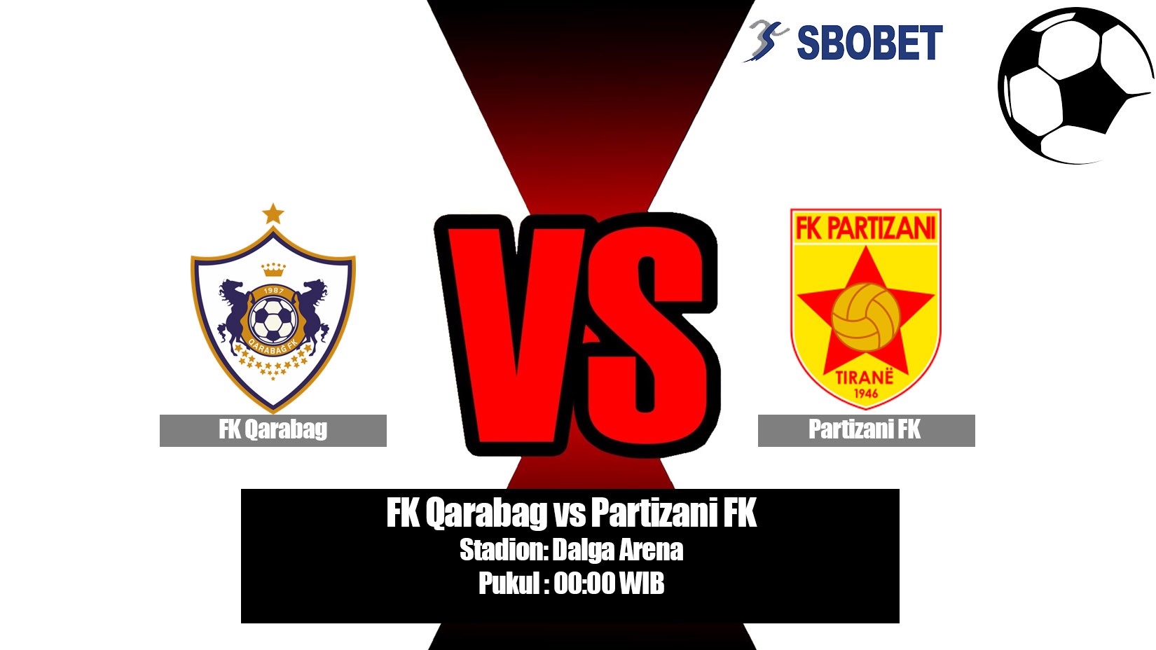 Prediksi Bola FK Qarabag vs Partizani FK 18 Juli 2019