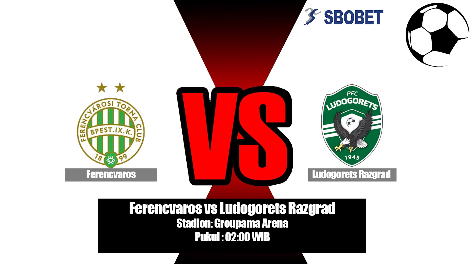 Prediksi Bola Ferencvaros vs Ludogorets Razgrad 11 Juli 2019