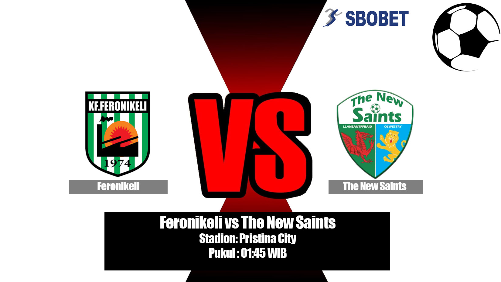 Prediksi Bola Feronikeli vs The New Saints 17 Juli 2019