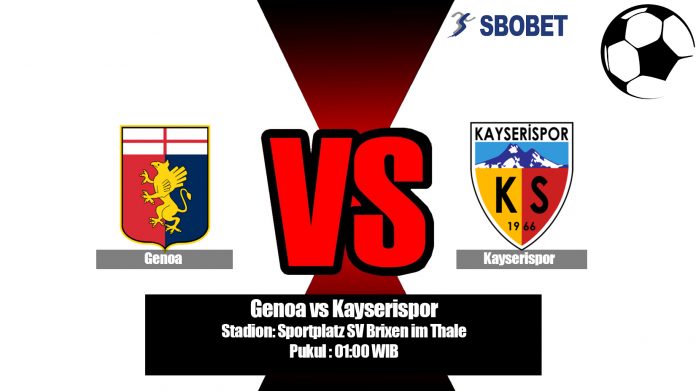 Prediksi Bola Genoa vs Kayserispor 31 Juli 2019