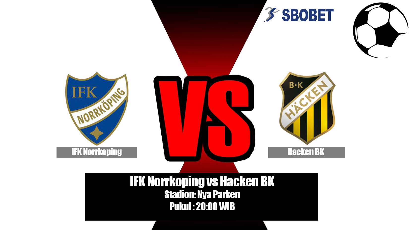 Prediksi Bola IFK Norrkoping vs Hacken BK 7 Juli 2019
