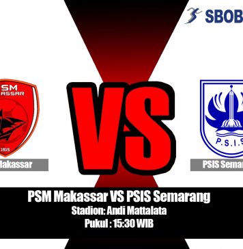 Prediksi Bola PSM Makassar VS PSIS Semarang 29 Juli 2019