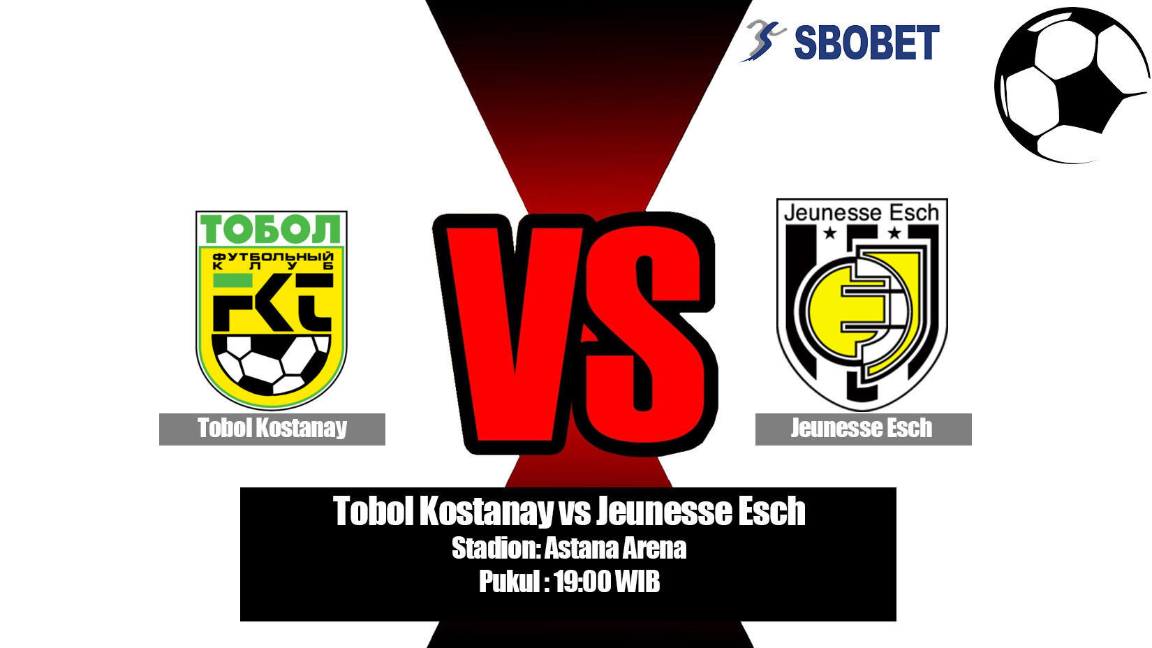 Prediksi Bola Tobol Kostanay vs Jeunesse Esch 18 Juli 2019