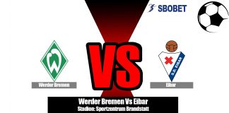 Prediksi Bola Werder Bremen Vs Eibar 28 Juli 2019