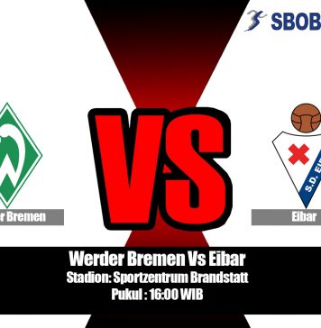 Prediksi Bola Werder Bremen Vs Eibar 28 Juli 2019