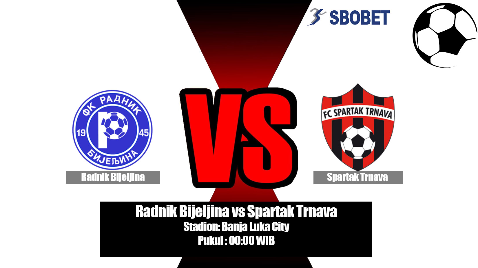 Prediksi Radnik Bola Bijeljina vs Spartak Trnava 12 Juli 2019