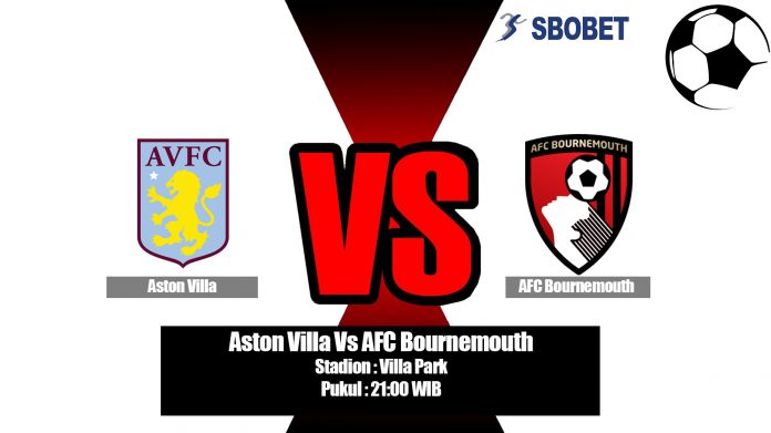 Prediksi Aston Villa Vs AFC Bournemouth 17 Agustus 2019