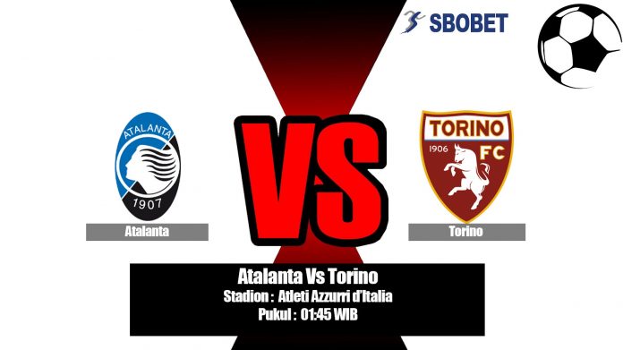 Prediksi Atalanta Vs Torino 02 September 2019