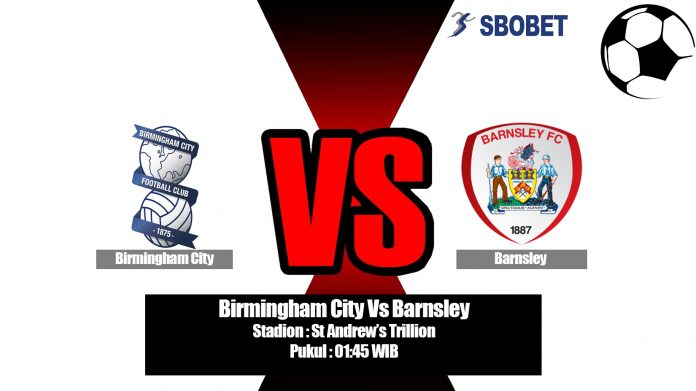 Prediksi Birmingham City Vs Barnsley 21 Agustus 2019