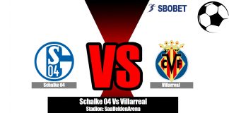 Prediksi Bola Schalke 04 Vs Villarreal 2 Agustus 2019