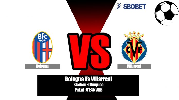 Prediksi Bologna Vs Villarreal 11 Agustus 2019