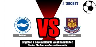 Prediksi Brighton & Hove Albion Vs West Ham United 17 Agustus 2019