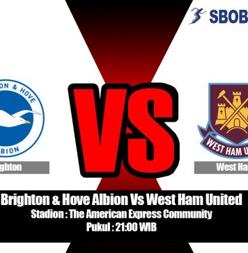 Prediksi Brighton & Hove Albion Vs West Ham United 17 Agustus 2019