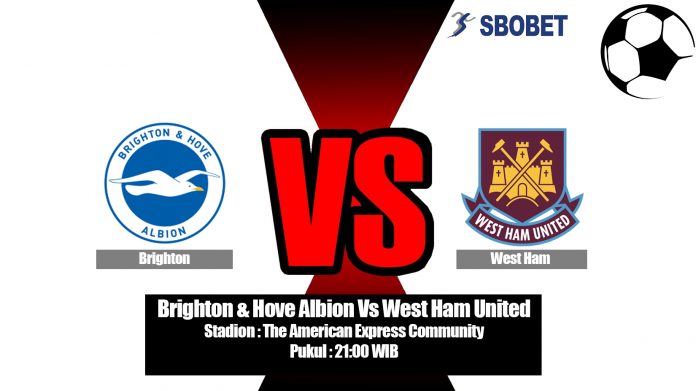 Prediksi Brighton & Hove Albion Vs West Ham United 17 Agustus 2019
