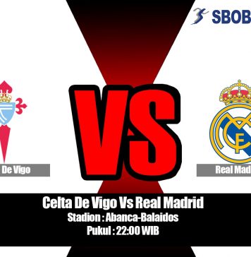 Prediksi Celta De Vigo Vs Real Madrid 17 Agustus 2019
