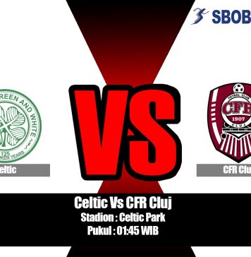 Prediksi Celtic Vs CFR Cluj 14 Agustus 2019