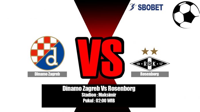 Prediksi Dinamo Zagreb Vs Rosenborg 22 Agustus 2019