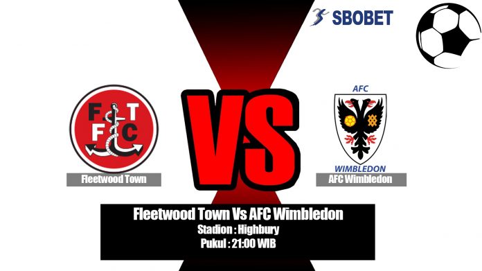 Prediksi Fleetwood Town vs AFC Wimbledon 10 Agustus 2019