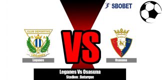 Prediksi Leganes Vs Osasuna 18 Agustus 2019