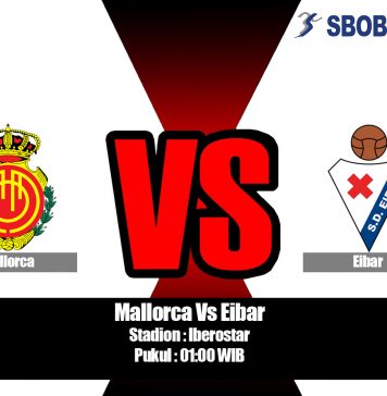 Prediksi Mallorca Vs Eibar 18 Agustus 2019