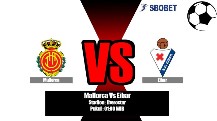 Prediksi Mallorca Vs Eibar 18 Agustus 2019