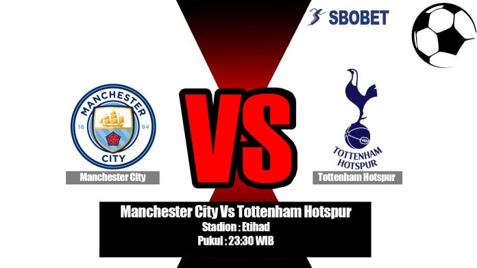 Prediksi Manchester City Vs Tottenham Hotspur 17 Agustus 2019