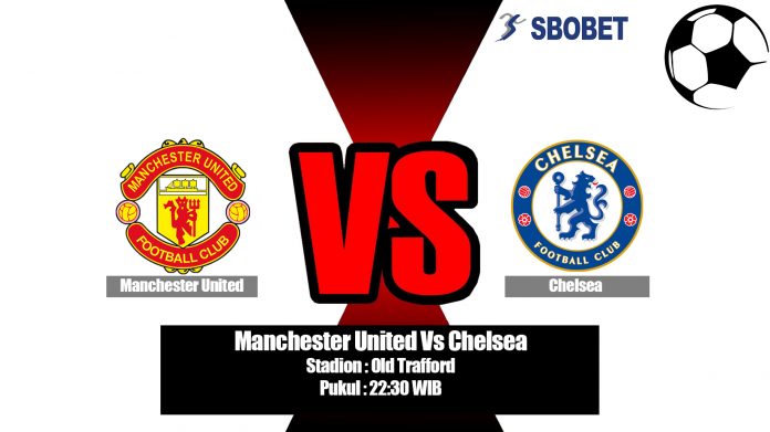 Prediksi Manchester United Vs Chelsea 11 Agustus 2019