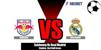 Prediksi Salzbourg vs Real Madrid 08 Agustus 2019