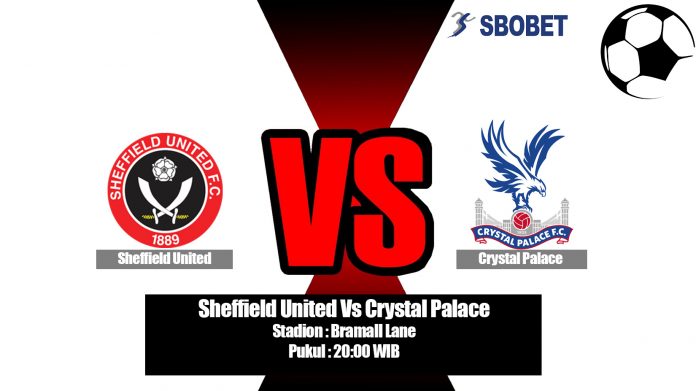 Prediksi Sheffield United Vs Crystal Palace 18 Agustus 2019