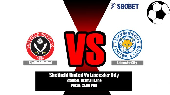 Prediksi Sheffield United vs Leicester City 24 Agustus 2019