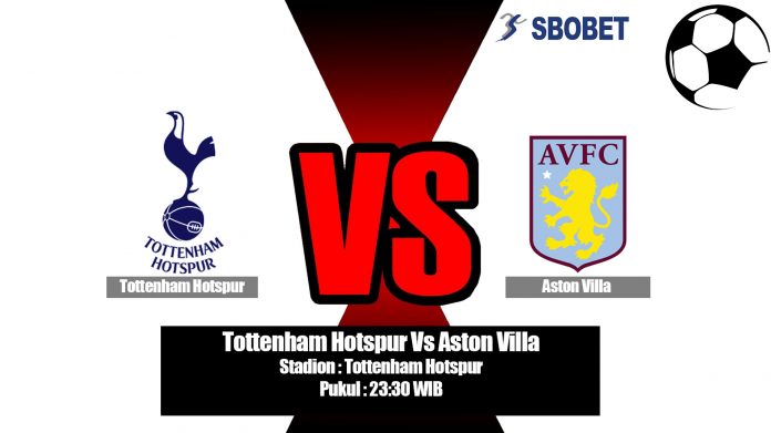 Prediksi Tottenham Hotspur Vs Aston Villa 10 Agustus 2019