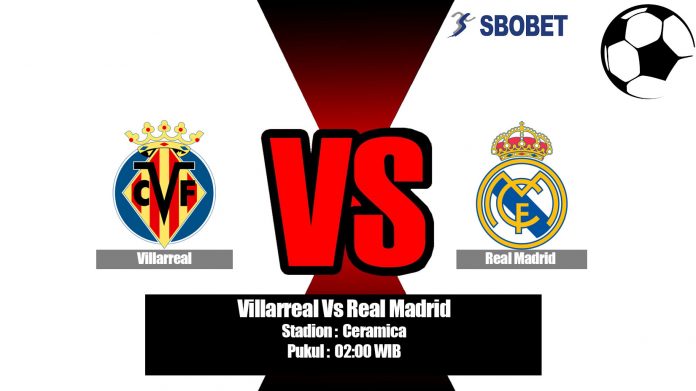 Prediksi Villarreal Vs Real Madrid 02 September 2019